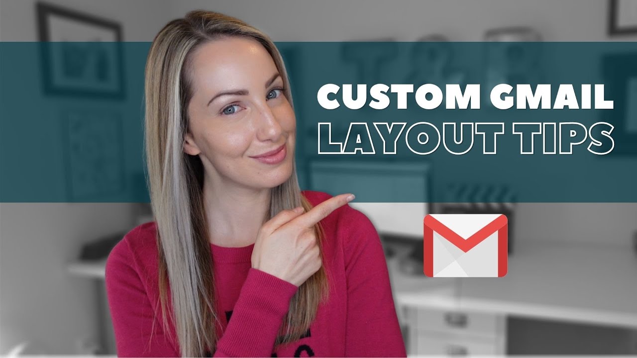 Gmail Tips How To Customize Your