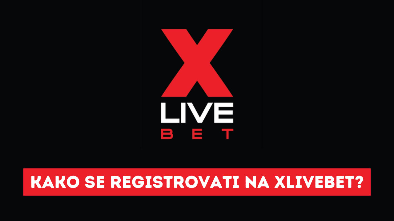 Kako Se Registrovati Na Xlivebet